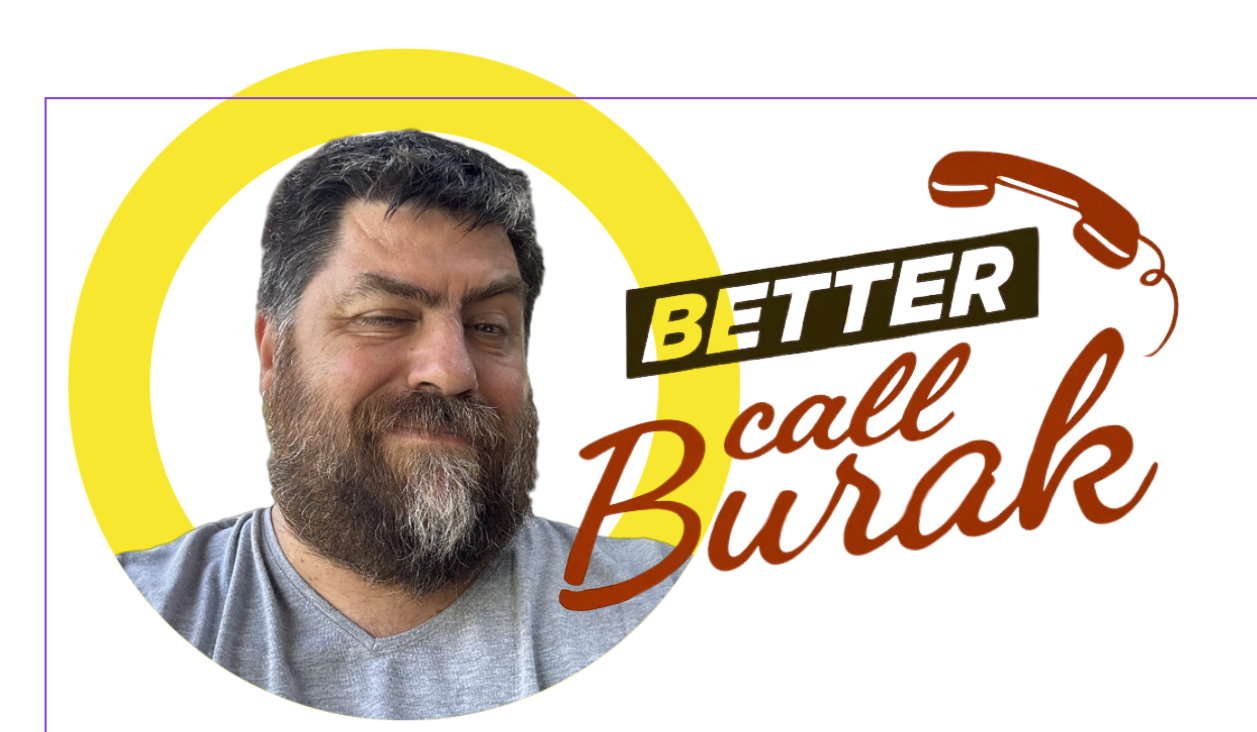 ☎️ Better Call Burak (abi)
